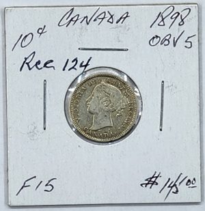 1898 Canada 10 Cents, Obv. 5, Grader Our Grade, Grade F 15, SKU #RCC124