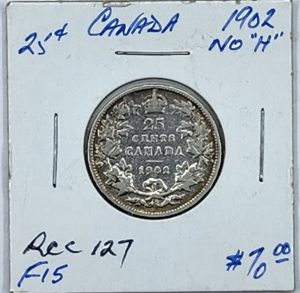 1902 Canada 25 Cents, No "H", Grader Our Grade, Grade F 15, SKU #RCC127